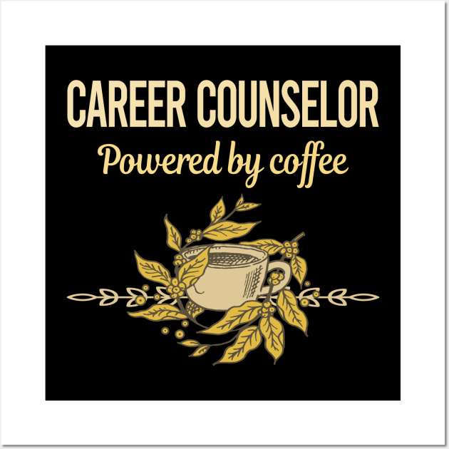 Powered By Coffee Career Counselor Wall Art by lainetexterbxe49